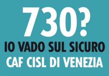 APERTA LA CAMPAGNA FISCALE CAF CISL VENEZIA